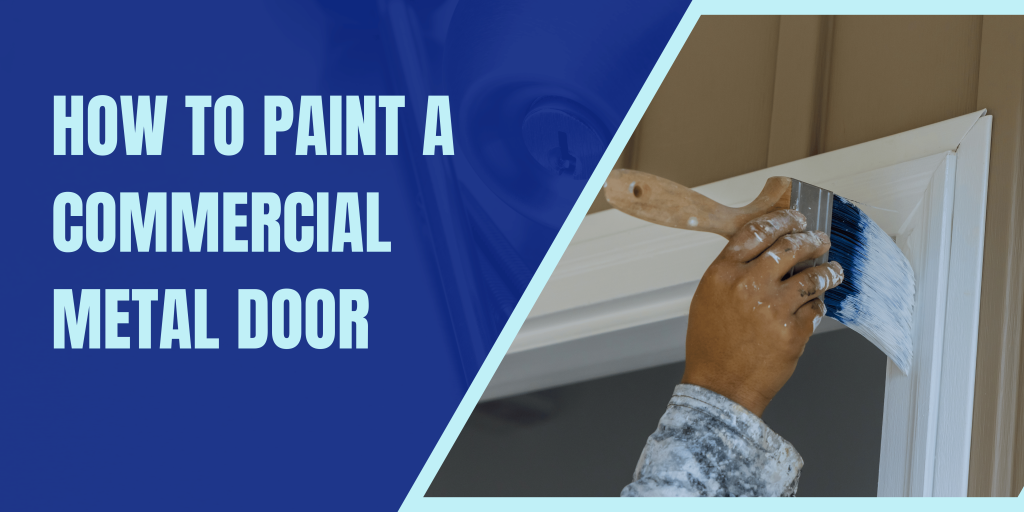How to Paint a Commercial Metal Door